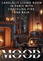Watch Candlelit Living Room in Paris with Crackling Fire and Rain: Mood - Relax, Meditate, Escape 123moviesfree