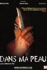Watch Dans ma peau 123MoviesFree