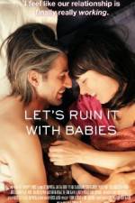 Watch Let's Ruin It with Babies 123MovieFree