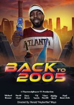 Watch Back to 2005 123moviesfree