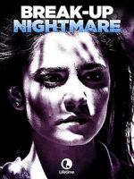 Watch Break-Up Nightmare 123MovieFree