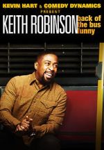 Watch Kevin Hart Presents: Keith Robinson - Back of the Bus Funny 123MovieFree