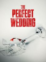 Watch The Perfect Wedding 123MovieFree