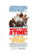 Watch The Weavers: Wasn\'t That a Time 123moviesfree