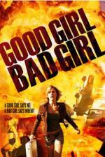 Watch Good Girl, Bad Girl 123MovieFree