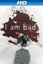 Watch I Am Bad 123MovieFree