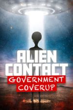 Watch Alien Contact: Government Coverup 123moviesfree