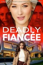 Watch Deadly Fiancée 123moviesfree