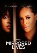 Watch Mirrored Lives 123MovieFree