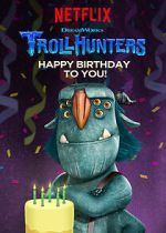 Watch Trollhunters: Happy Birthday to You! (TV Special 2017) 123MoviesFree