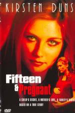 Watch Fifteen and Pregnant 123MovieFree