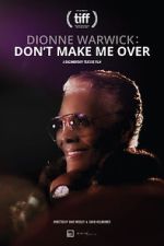 Watch Dionne Warwick: Don\'t Make Me Over 123moviesfree