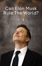 Watch Can Elon Musk Rule the World? (TV Special 2025) 123moviesfree