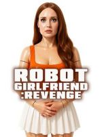 Watch Robot Girlfriend: Revenge 123moviesfree