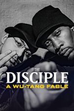 Watch The Disciple: A Wu-Tang Fable 123moviesfree