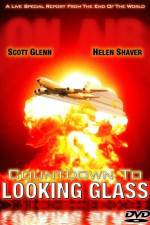 Watch Countdown to Looking Glass 123moviesfree