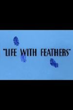 Watch Life with Feathers (Short 1945) 123MovieFree