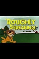 Watch Roughly Squeaking (Short 1946) 123MovieFree