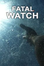 Watch Fatal Watch 123moviesfree