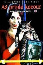 Watch Az prijde kocour (When the Cat Comes 123MovieFree