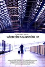 Watch Where the Sea Used to Be 123MovieFree