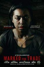 Watch Marked for Trade 123MovieFree