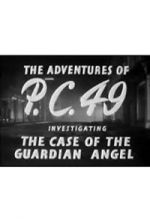 Watch The Adventures of P.C. 49: Investigating the Case of the Guardian Angel 123MoviesFree
