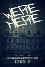 Watch We\'re Here 123MovieFree