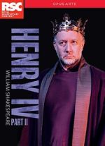Watch Royal Shakespeare Company: Henry IV Part II 123moviesfree