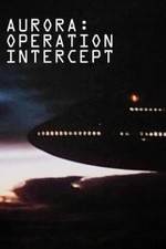 Watch Aurora: Operation Intercept 123MovieFree