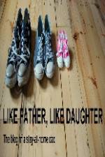 Watch Like Father Like Daughter 123MovieFree