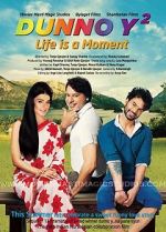 Watch Dunno Y 2... Life Is a Moment 123MovieFree