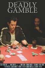 Watch Deadly Gamble 123MovieFree