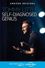 Watch Tommy Little: Self-Diagnosed Genius 123moviesfree
