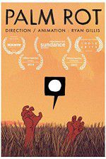 Watch Palm Rot 123MovieFree