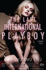 Watch The Last International Playboy 123MovieFree