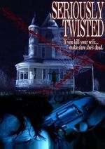 Watch Seriously Twisted 123MovieFree