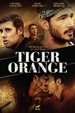 Watch Tiger Orange 123moviesfree