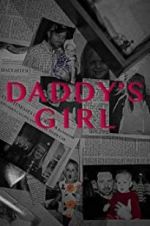 Watch Daddy\'s Girl 123MovieFree
