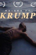 Watch Raised by Krump 123MovieFree