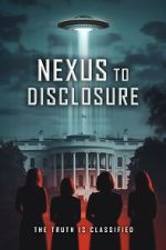 Watch Nexus to Disclosure: The Truth Is Classified 123moviesfree