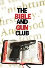Watch The Bible and Gun Club 123MovieFree