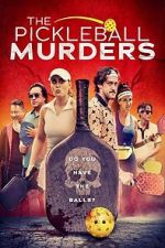 Watch The Pickleball Murders 123moviesfree