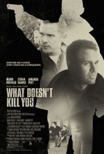 Watch What Doesn\'t Kill You 123MovieFree