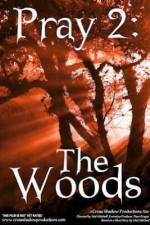 Watch Pray 2: The Woods 123MovieFree