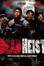 Watch Dead Heist 123moviesfree