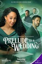 Watch Haunted Harmony Mysteries: Prelude to a Wedding 123moviesfree