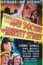 Watch The Mad Doctor of Market Street 123MoviesFree