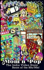 Watch Mom n\' Pop: The Indie Video Store Boom of the 80s/90s 123moviesfree