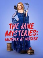 Watch The Jane Mysteries: Murder at Moseby 123MoviesFree